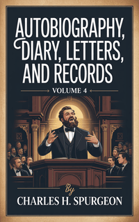 Autobiography, Diary, Letters And Records vol4 - Charles H. Spurgeon small. jpg
