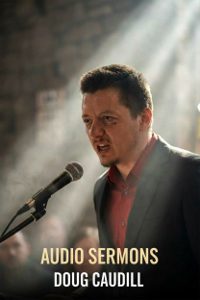 Doug Caudill Audio Sermons
