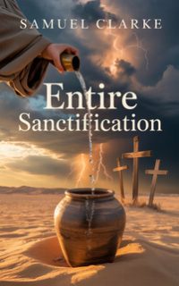 Entire_Sanctification_-_Samuel_Clarke_small._jpg_2_201x322