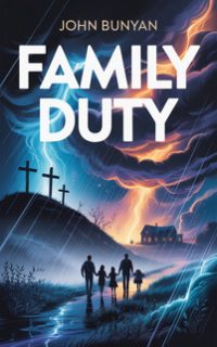 Family_Duty_-_John_Bunyan_small._jpg_201x322