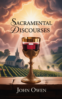 SACRAMENTAL DISCOURSES