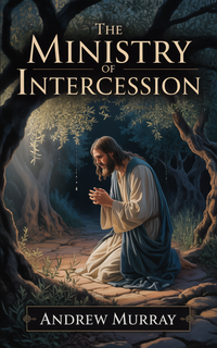 THE MINISTRY OF INTERCESSION