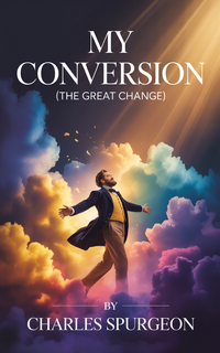 my conversion the great change